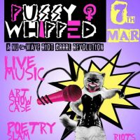 PUSSY WHIPPED at The Magnet