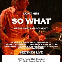 So What At The Royal Oak Stockton at Royal Oak Pub Stockton High Street