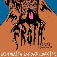 FROTH & Black Mekon live presented by Killer Wave at The Sunflower Lounge