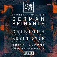 Format Presents German Brigante, Cristoph & Kevin Over - Gorilla at Gorilla