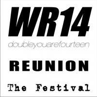 WR14 R E U N I O N - The Festival 'ADVANCED EARLY BIRD TICKETS' at Great Malvern