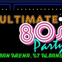 The Ultimate 80's Party at Alban Arena