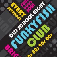 Saturday - Old School Party at The Funky Fish Club