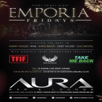 EMPORIA FRIDAYS RESIDENTS PARTY at Aura Manchester