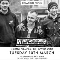 The Freaks Union + System Paralysis + RUNoffthestatic at The New Adelphi Hull
