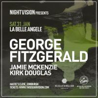 Nightvision presents George Fitzgerald at La Belle Angele