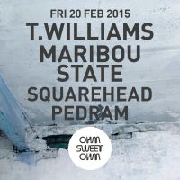 OHM SWEET OHM PRESENTS T.WILLIAMS + MARIBOU STATE at Plug