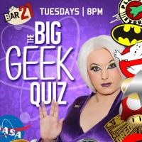 The BIG Geek Quiz, Hosted by 'MISTY CHANCE' ★ 8pm ★ Cash Prize's at Bar21
