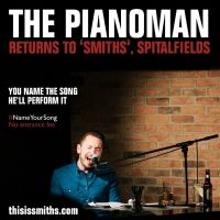 Piano Man at 'SMITHS' Spitalfields
