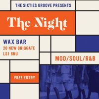 The Night at Wax Bar Leeds
