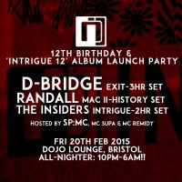 Intrigue 12th Birthday + LP launch- D-BRIDGE (3HR SET) + RANDALL at Dojo Lounge