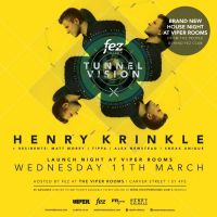 Tunnel Vision - Fez takeover @ Viper rooms with Henry Krinkle at Viper Room