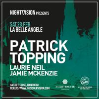 Nightvision presents Patrick Topping at La Belle Angele
