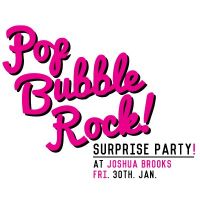 Pop Bubble Rock!: Surprise P.A.R.T.Y! at Joshua Brooks