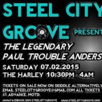 Steel City Groove Presents the Legendary Paul Trouble Anderson at The Harley