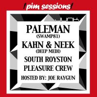 Pim Sessions with Paleman + Kahn & Neek at Junk