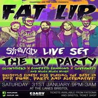 Fat Lip The Uv Party at The Lanes Bristol