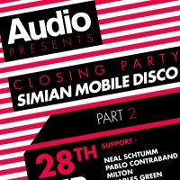 Audio Closing Party Pt. 2 with Simian Mobile Disco at Audio