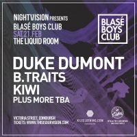 Nightvision presents Blase Boys Club - Duke Dumont, B-Traits at The Liquid Room
