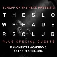 The Slow Readers Club + special guests at Academy 3