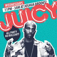 Juicy at Joshua Brooks