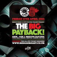 Reggae Roast & Love Kulture Project present The Big Payback at Electric Brixton